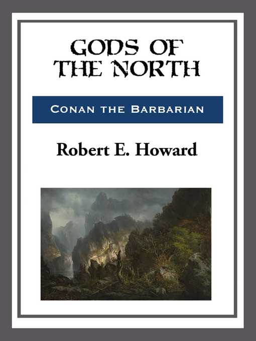 Title details for Gos of the North by Robert E. Howard - Available